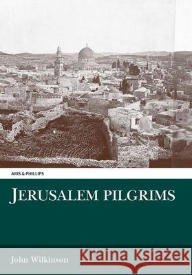 Jerusalem Pilgrims Before the Crusades John Wilkinson 9780856687464 Liverpool University Press