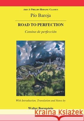 Baroja: The Road to Perfection Walter Borenstein 9780856687914 Aris & Phillips