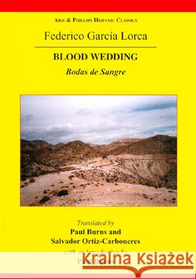 Lorca: Blood Wedding Salvador Ortiz-Carboneres, Paul Burns 9780856687952