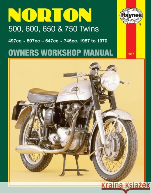 Norton 500, 600, 650 & 750 Twins (57 - 70) Haynes Repair Manual Haynes Publishing 9780856961878 Haynes Publishing Group
