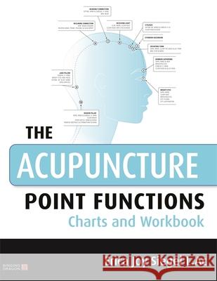 The Acupuncture Point Functions Charts and Workbook Erica Siegel 9780857013903 Jessica Kingsley Publishers