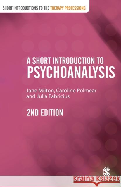 A Short Introduction to Psychoanalysis Jane Milton 9780857020598 0