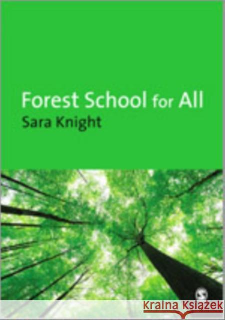 Forest School for All Sara Knight 9780857020710 Sage; Corwin