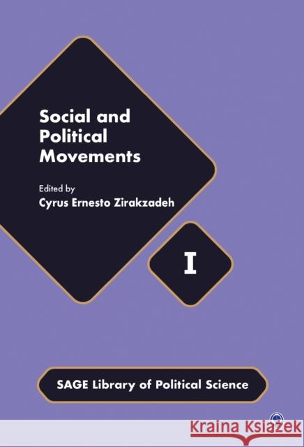 Social and Political Movements Cyrus Ernesto Zirakzadeh 9780857020918 Sage Publications (CA)