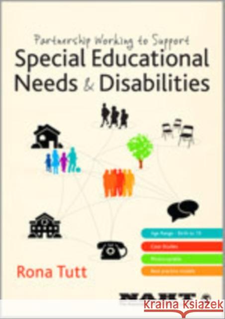 Partnership Working to Support Special Educational Needs and Disabilities Tutt, Rona 9780857021472