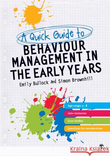 A Quick Guide to Behaviour Management in the Early Years Simon Brownhill 9780857021656