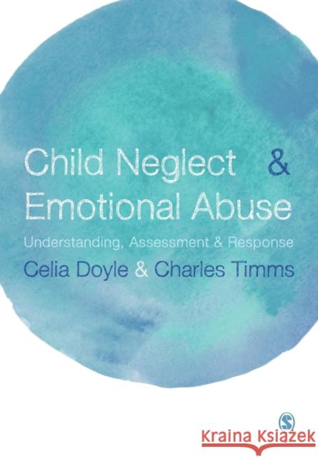 Child Neglect and Emotional Abuse Doyle, Celia 9780857022318