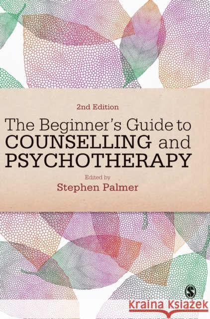 The Beginner's Guide to Counselling & Psychotherapy Palmer, Stephen 9780857022349