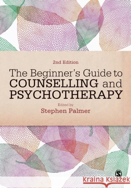 The Beginner's Guide to Counselling & Psychotherapy Stephen Palmer 9780857022356 Sage Publications Ltd