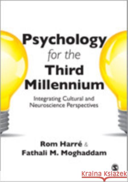 Psychology for the Third Millennium: Integrating Cultural and Neuroscience Perspectives Harre, Rom 9780857022684 Sage Publications (CA)