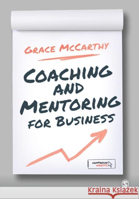 Coaching and Mentoring for Business Grace McCarthy 9780857023360 Sage Publications Ltd