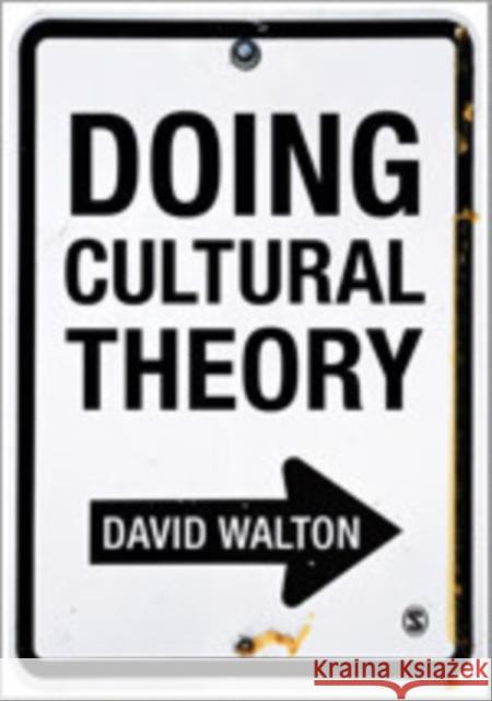 Doing Cultural Theory David Walton 9780857024848 Sage Publications (CA)