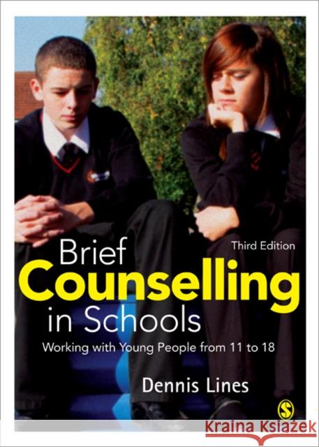 Brief Counselling in Schools: Working with Young People from 11 to 18 Lines, Dennis 9780857025128 0