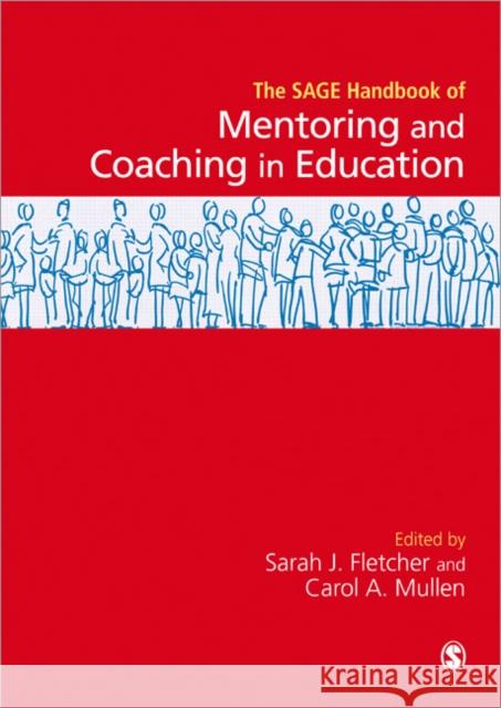 Sage Handbook of Mentoring and Coaching in Education Fletcher, Sarah Judith 9780857027535