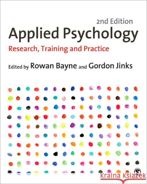 Applied Psychology: Research, Training and Practice Bayne, Rowan 9780857028358 0