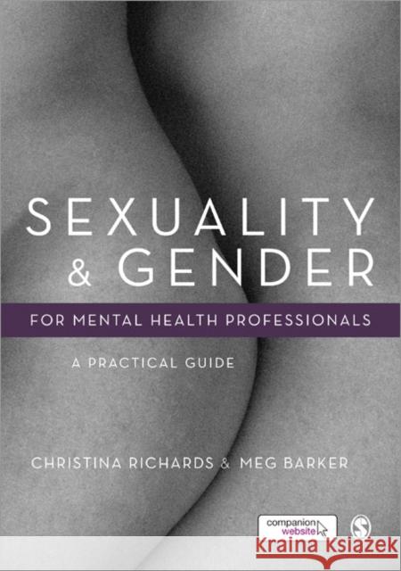 Sexuality and Gender for Mental Health Professionals: A Practical Guide Richards, Christina 9780857028426 Sage Publications (CA)