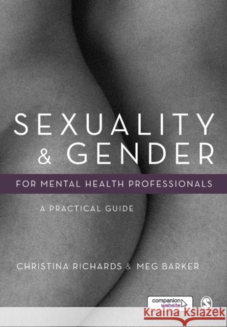 Sexuality and Gender for Mental Health Professionals: A Practical Guide Meg-John Barker 9780857028433