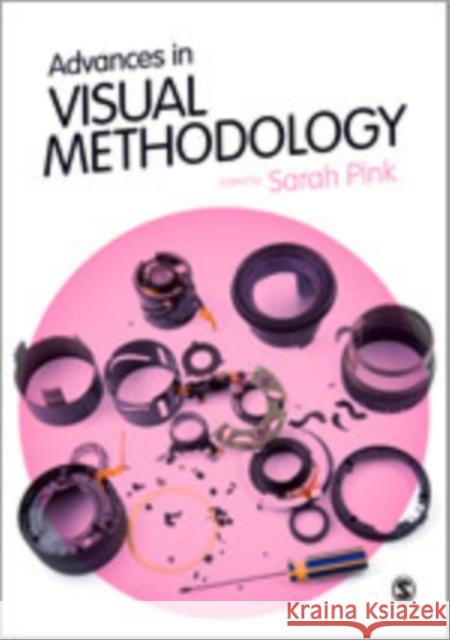 Advances in Visual Methodology Sarah Pink 9780857028488 Sage Publications (CA)