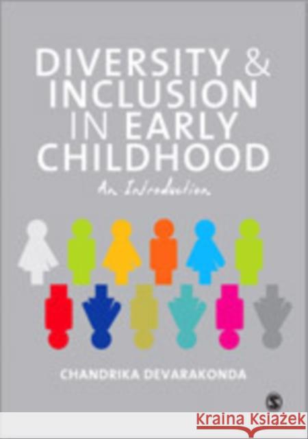 Diversity and Inclusion in Early Childhood: An Introduction Devarakonda, Chandrika 9780857028501 SAGE Publications Ltd