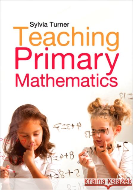 Teaching Primary Mathematics Sylvia Turner 9780857028808