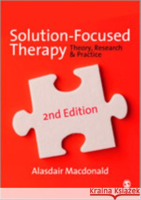 Solution-Focused Therapy: Theory, Research & Practice MacDonald, Alasdair 9780857028891