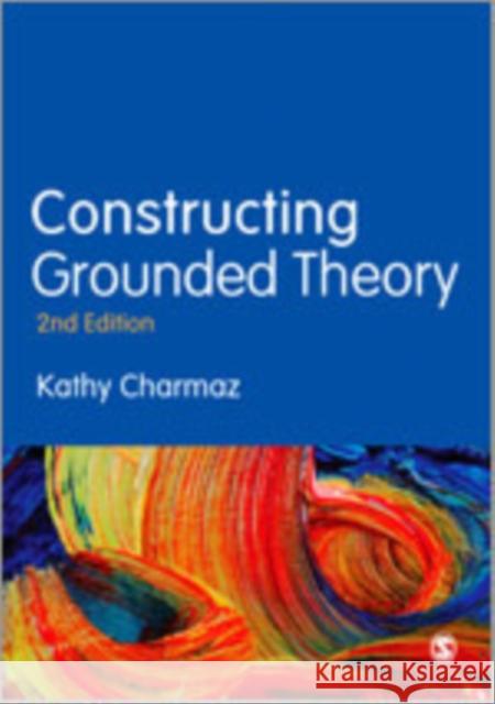 Constructing Grounded Theory Kathy Charmaz 9780857029133 Sage Publications (CA)