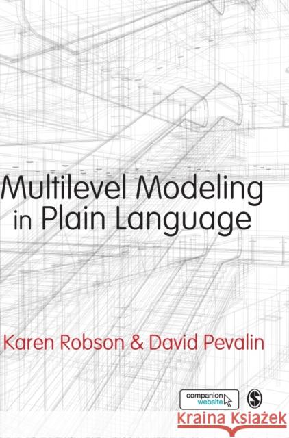 Multilevel Modeling in Plain Language Karen Robson David Pevalin 9780857029157