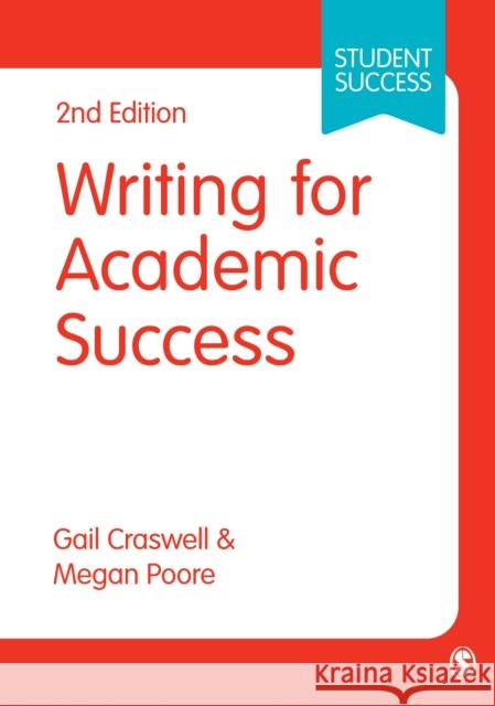 Writing for Academic Success Megan Poore Gail Craswell 9780857029270 Sage Publications (CA)