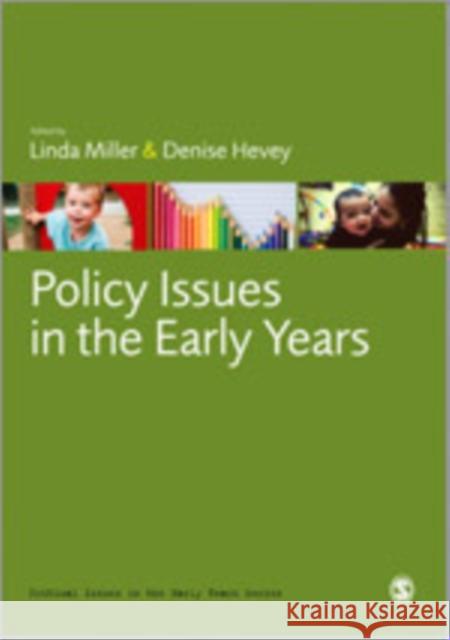 Policy Issues in the Early Years Linda Miller Professor Denise Hevey  9780857029621 SAGE Publications Ltd