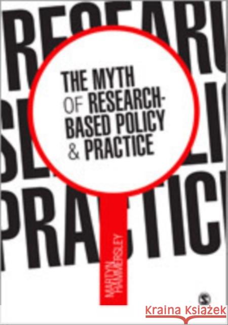 The Myth of Research-Based Policy and Practice Martyn Hammersley   9780857029652 SAGE Publications Ltd