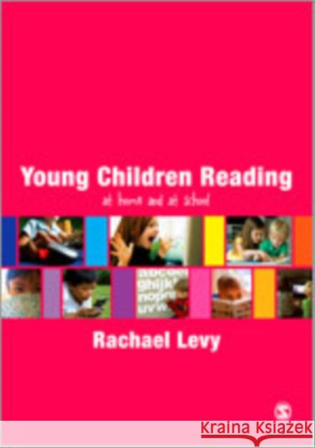 Young Children Reading: At Home and at School Levy, Rachael 9780857029904