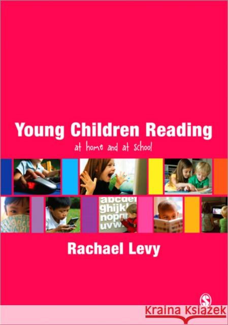 Young Children Reading: At Home and at School Levy, Rachael 9780857029911 0