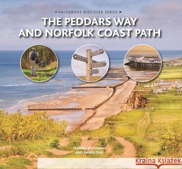 The Peddars Way and Norfolk Coast Path Stephen Browning, Daniel Tink 9780857042217 Halsgrove