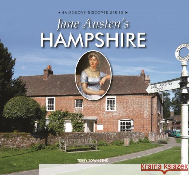 Jane Austen's Hampshire Terry Townsend 9780857042330 Halsgrove