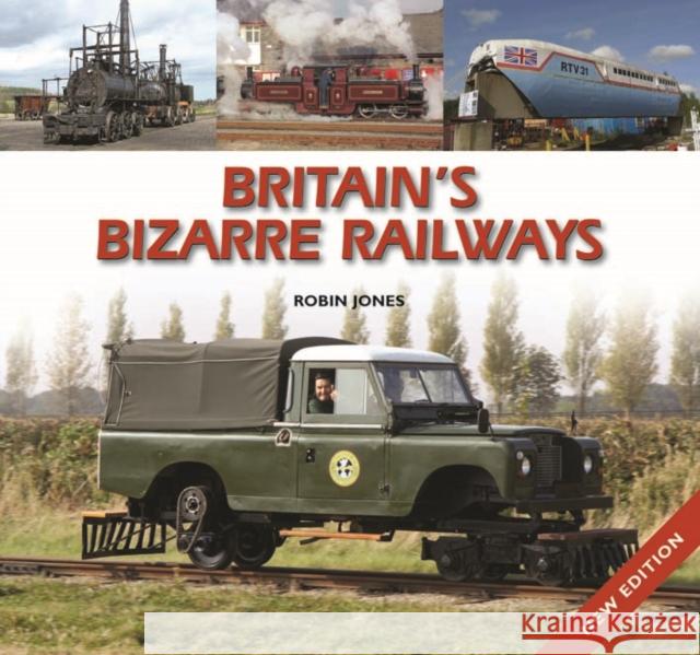 Britain's Bizarre Railways Robin Jones 9780857043214