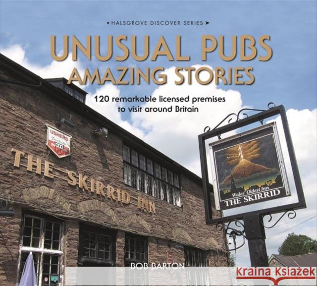 Unusual Pubs Amazing Stories Bob Barton 9780857043474