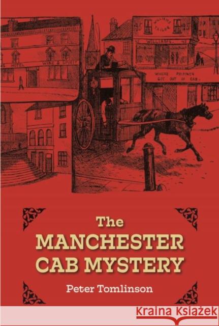 The Manchester Cab Mystery Tomlinson Peter 9780857043603