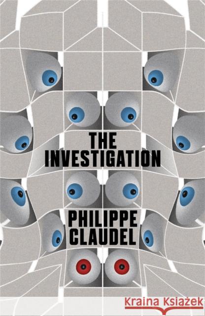 The Investigation Philippe Claudel 9780857051578