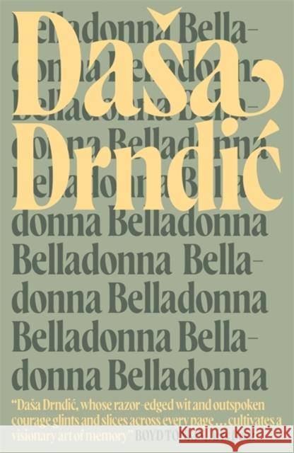 Belladonna Dasa Drndic 9780857054302 Quercus Publishing