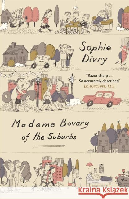 Madame Bovary of the Suburbs Divry, Sophie 9780857054708 