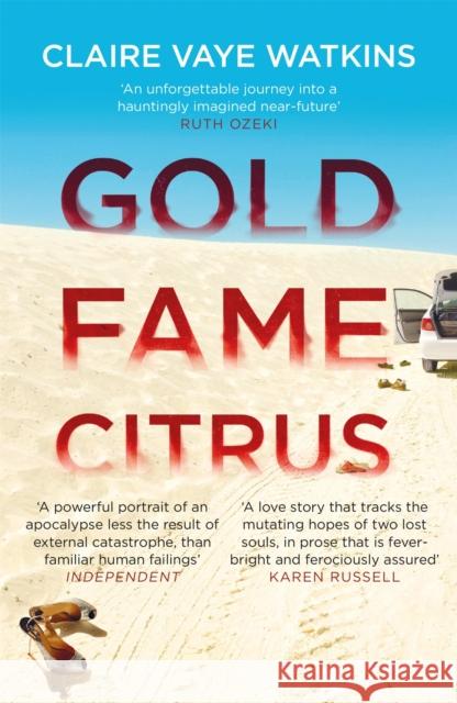 Gold Fame Citrus Claire Vaye Watkins   9780857054814