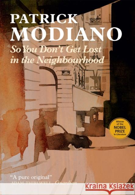 So You Don't Get Lost in the Neighbourhood Patrick Modiano 9780857054999 Quercus Publishing