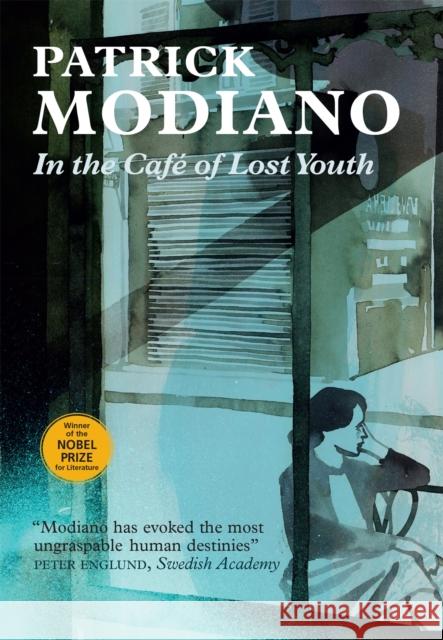 In the Cafe of Lost Youth Modiano, Patrick 9780857055286