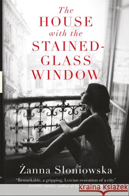 The House with the Stained-Glass Window Zanna Sloniowska 9780857057143