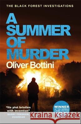 A Summer of Murder: A Black Forest Investigation II Oliver Bottini 9780857057402 Quercus Publishing