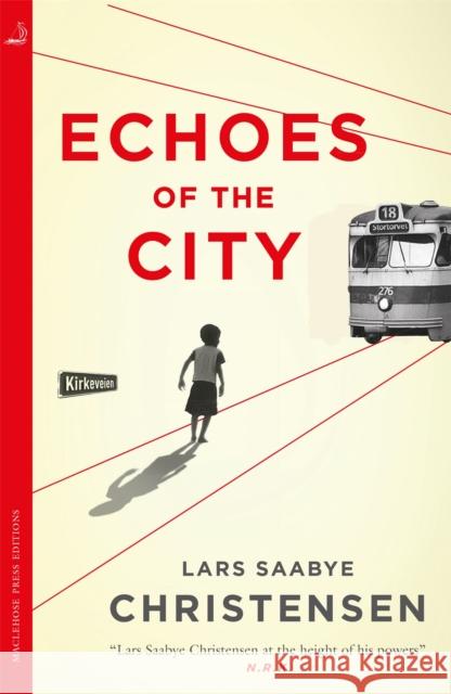 Echoes of the City Lars Saabye Christensen 9780857059154