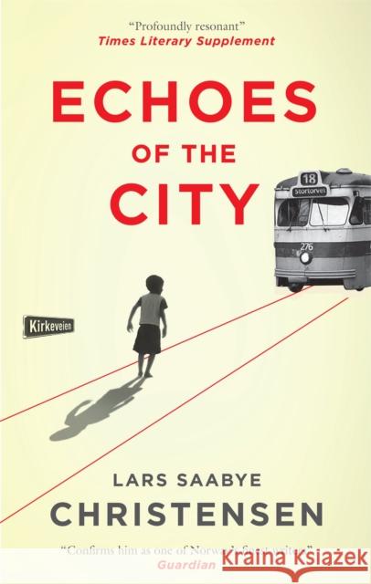 Echoes of the City Lars Saabye Christensen 9780857059161