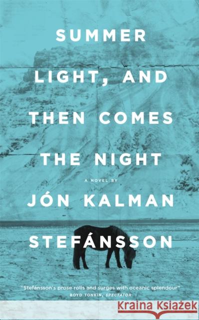 Summer Light, and Then Comes the Night Jon Kalman Stefansson 9780857059765 Quercus Publishing