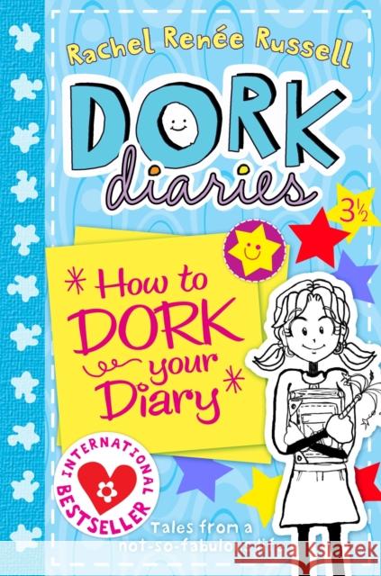 Dork Diaries 3.5 How to Dork Your Diary Rachel Renee Russell 9780857073525