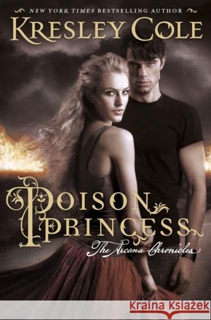 Poison Princess: The Arcana Chronicles Kresley Cole 9780857079190 0